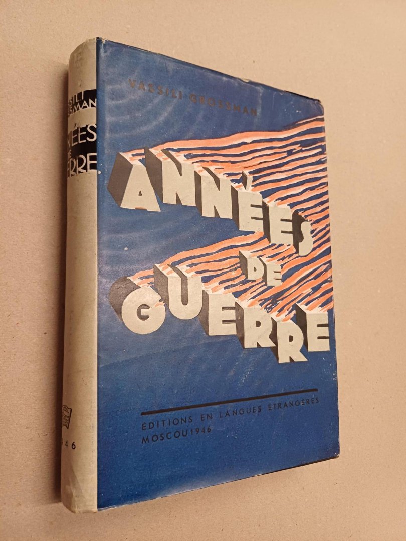 Grossman, Vassili - Annees de guerre, 1941-1945 by Vasilii Semenovich Grossman