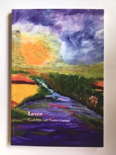 Leven - Gedichten van Nance Vodegel