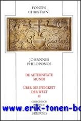 C. Scholten (ed.); - Johannes Philoponos De aeternitate mundi - Uber die Ewigkeit der Welt II,