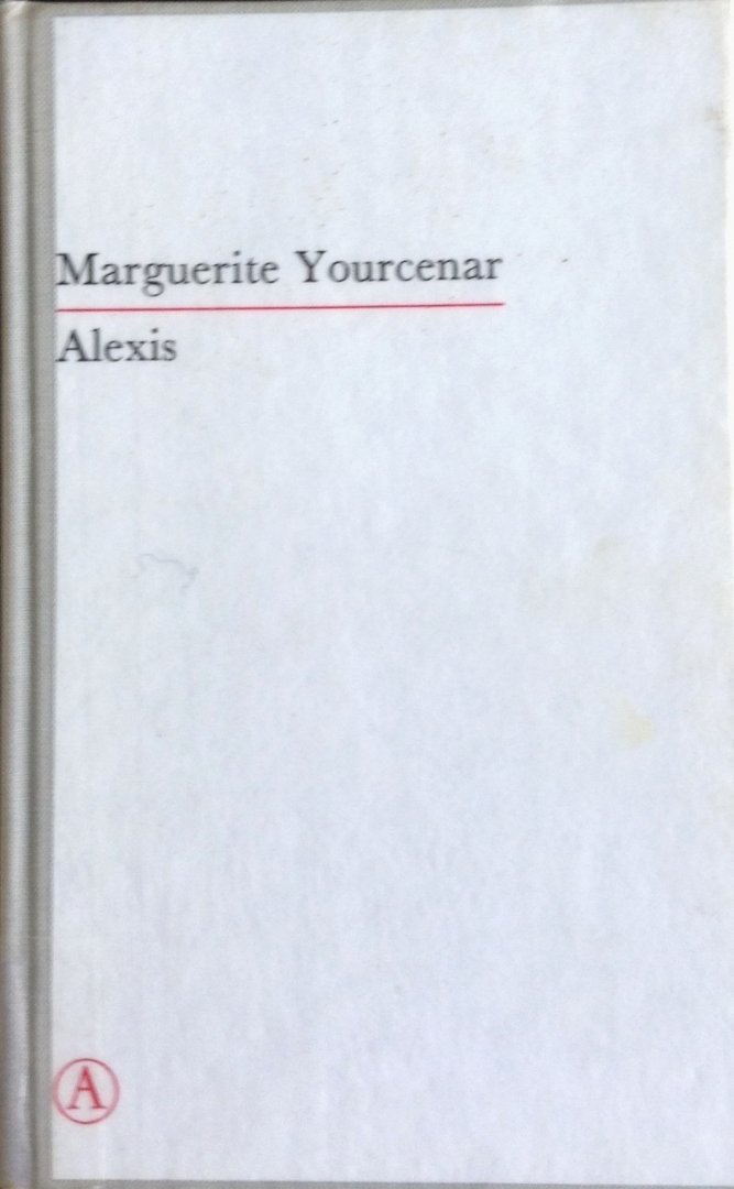 Yourcenar, Marguerite - Alexis