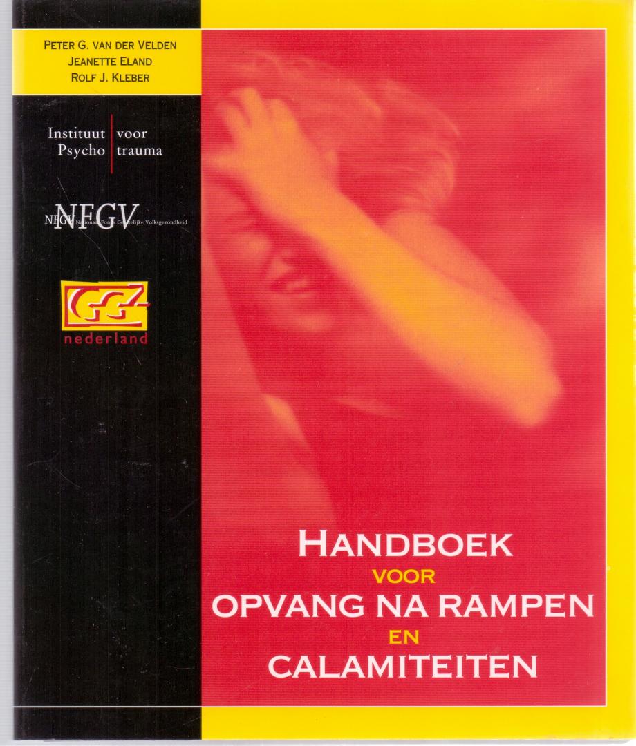 Velden, Peter Gerardus van der, Eland, Jeanette, Kleber, Rolf Jan (ds1375A) - Handboek voor opvang na rampen en calamiteiten
