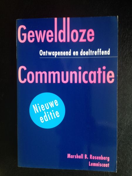 Rosenberg, Marshall B. - Geweldloze communicatie