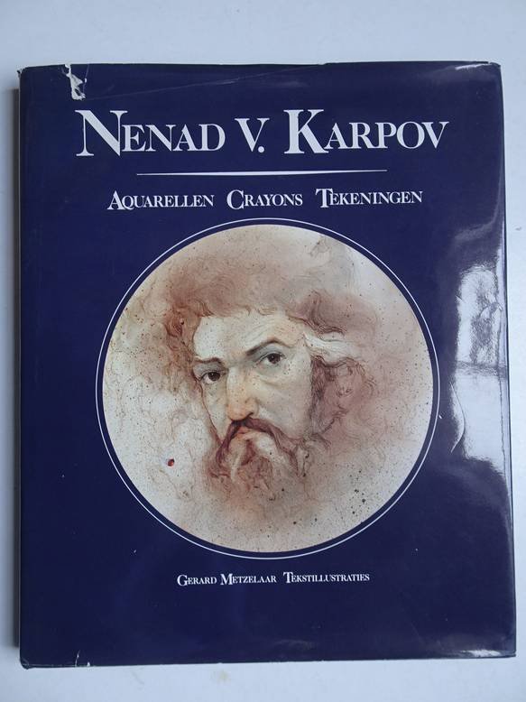 Karpov / Metzelaar (ed.). - Nenad V. Karpov. Aquarellen, crayons, tekeningen. Gerard Metzelaar koos regels van William Shakespeare als tekstillustraties en verzorgde daarvan de nederlandse bewerkingen.