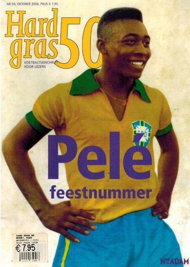 HUGO BORST, MATTHIJS VAN NIEUWKERK, HENK SPAAN - Hard Gras 50 -Pele Feestnummer