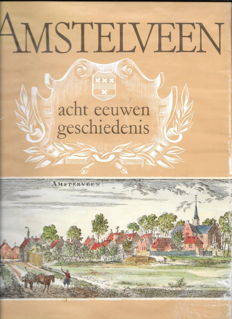 Groesbeek, J W - Amstelveen, acht eeuwen geschiedenis