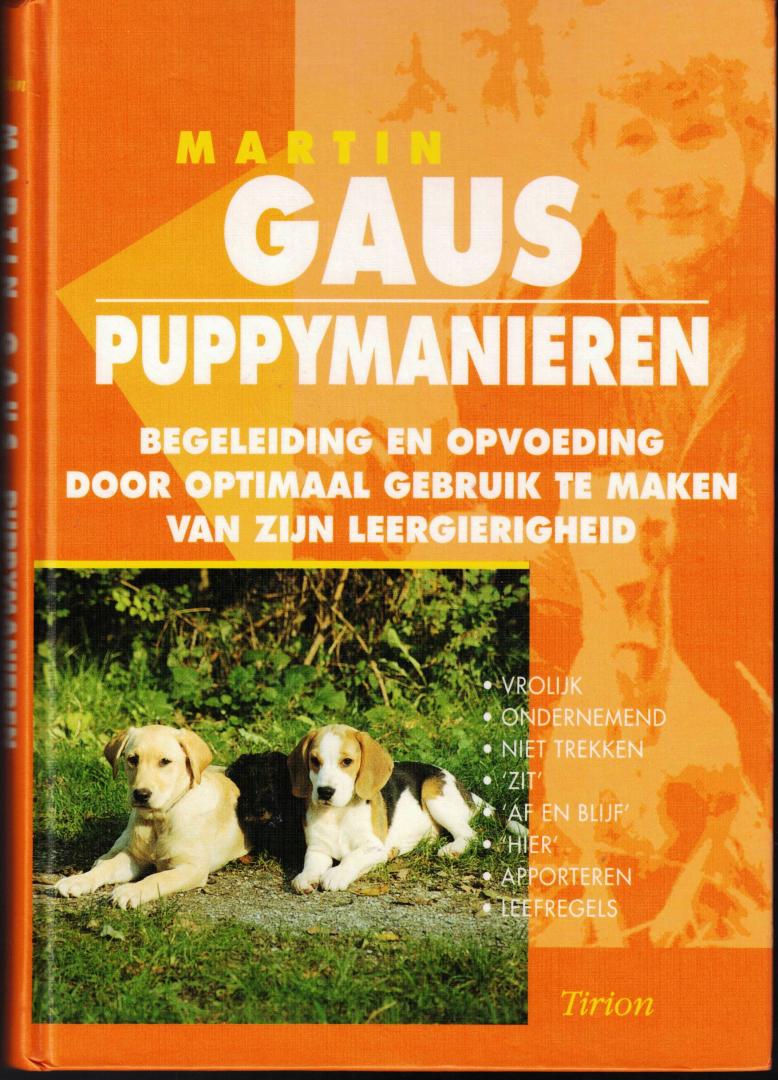 Gaus, Martin - Puppymanieren - begeleiding en opvoeding door optimaal gebruik te maken van zijn leergierigheid