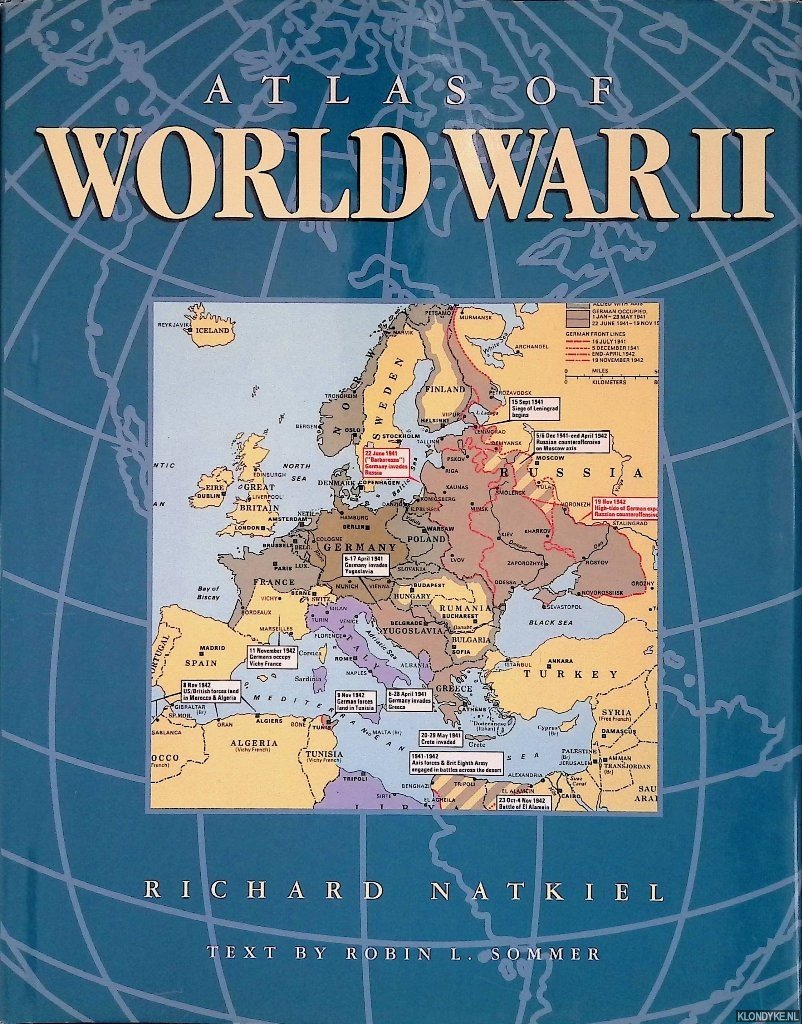 Natkiel, Richard & Robin Langley Sommer - Atlas of World War II
