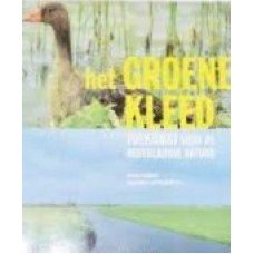 Gelderen, Jan v n - Het groene kleed, toekomst voor de Nederlandse natuur