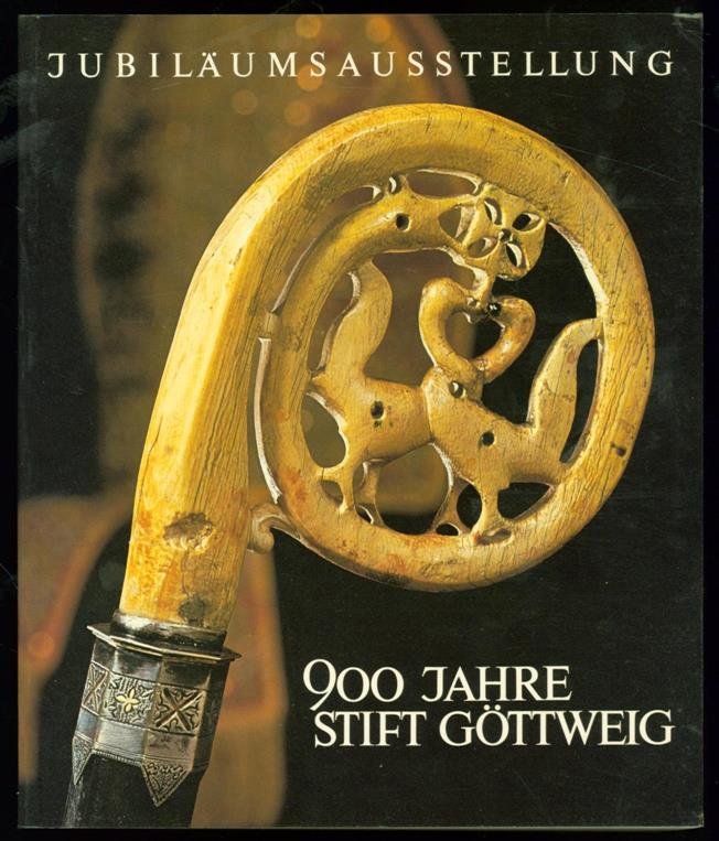 Stift Göttweig (Steinaweg, Austria) - 900 Jahre Stift Göttweig, 1083-1983 : ein Donaustift als Repräsentant Benediktinischer Kultur : Jubiläumsasstellung