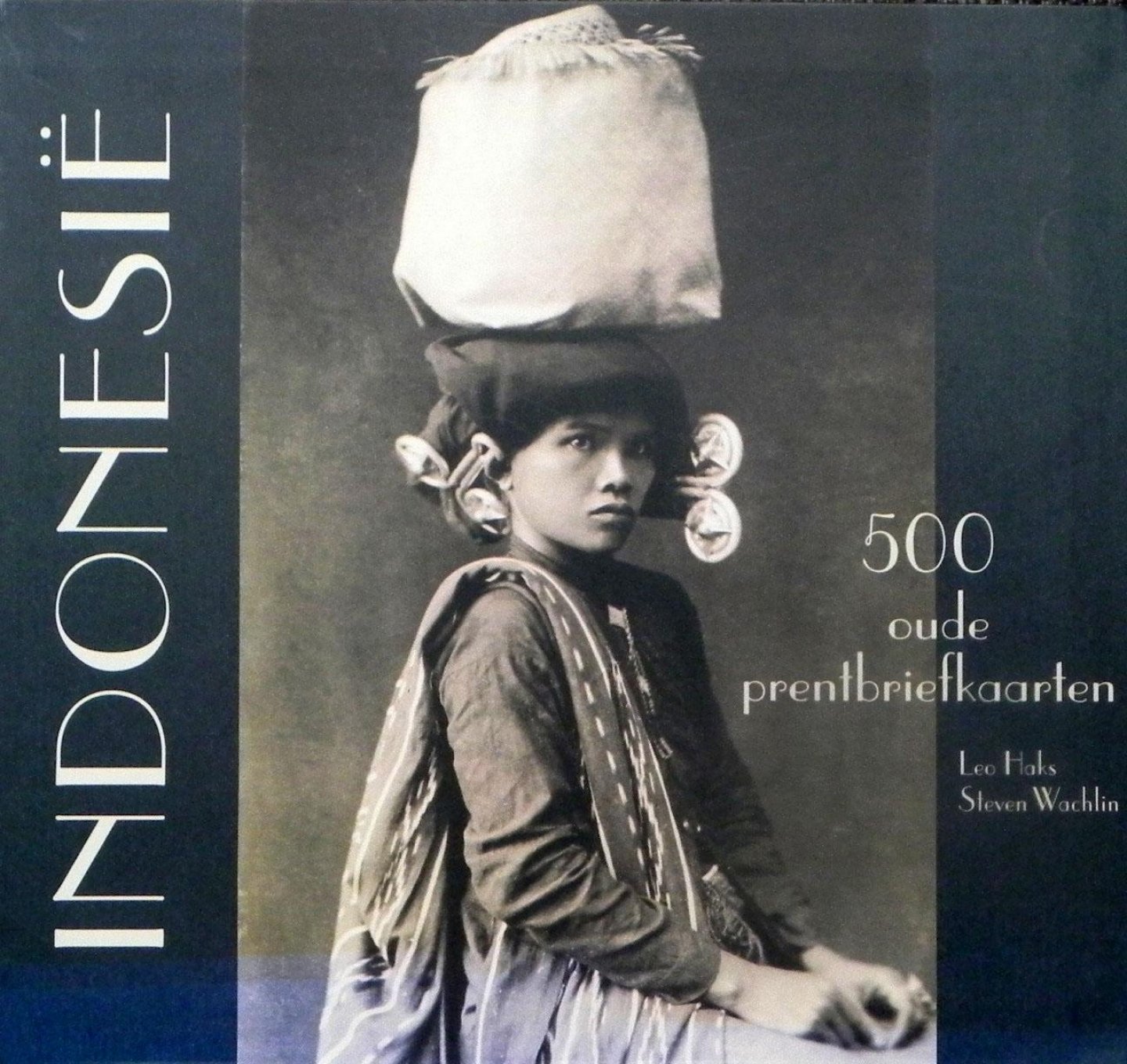 Haks L. e.a. - Indonesie in 500 oude prentbriefkaarten.