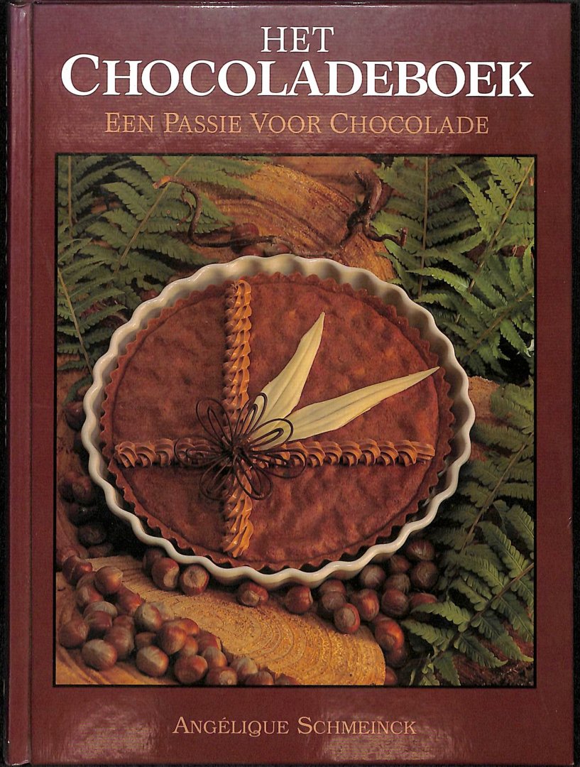 Schmeinck, Angélique - Het chocoladeboek. Een passie voor chocolade. Recepten van de chef kok van restaurant De Kromme Dissel te Heelsum