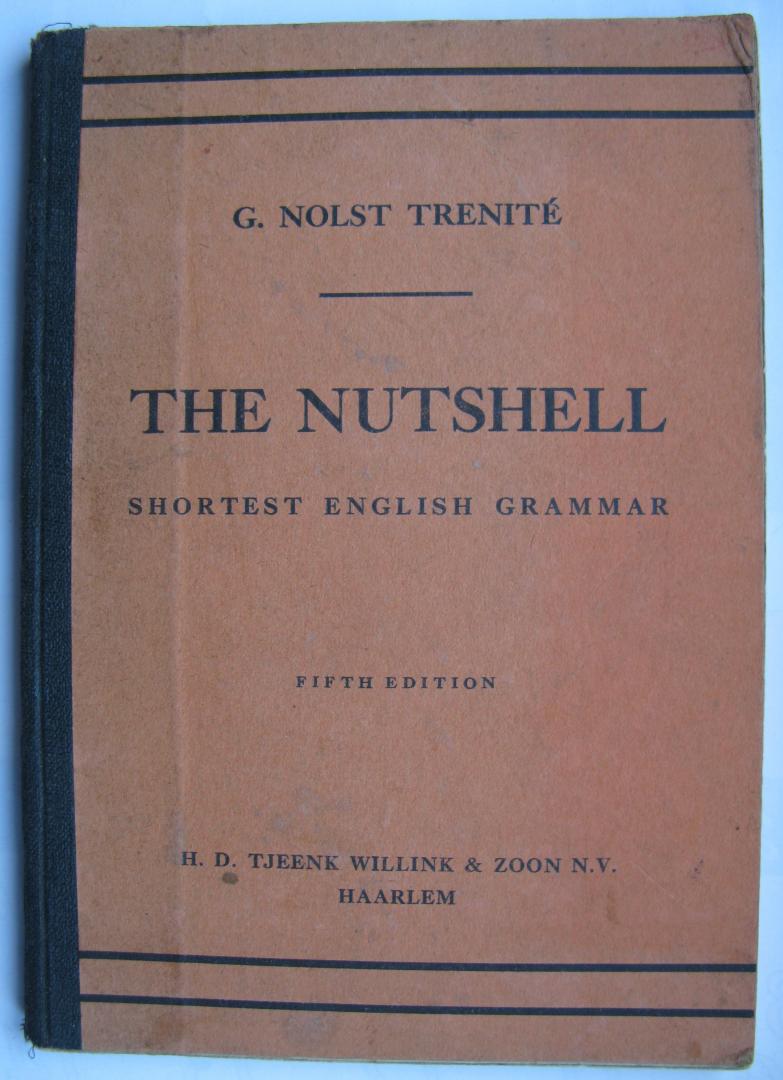 Nolst Trenité, G. - The Nutshell/Shortest English Grammar