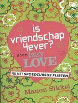 Is vriendschap 4ever / spoedcursus flirten door Izzy Love