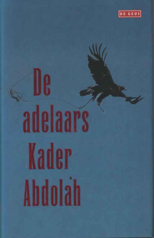 Abdolah, Kader - De adelaars