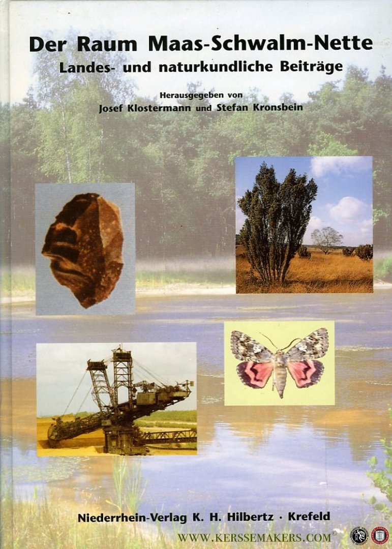 KLOSTERMANN, Josef / KRONSBEIN, Stefan - Der Raum Maas-Schwalm-Nette. Landes-und naturkundliche Beiträge + Beilagen Band