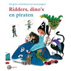 Diverse auteurs - Het grote voorleesboek voor stoere jongens: Ridders, dino's en piraten