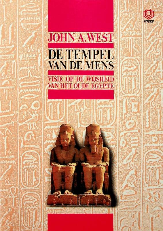 West, John A. - De tempel van de mens. Visie op de wijsheid van het oude Egypte