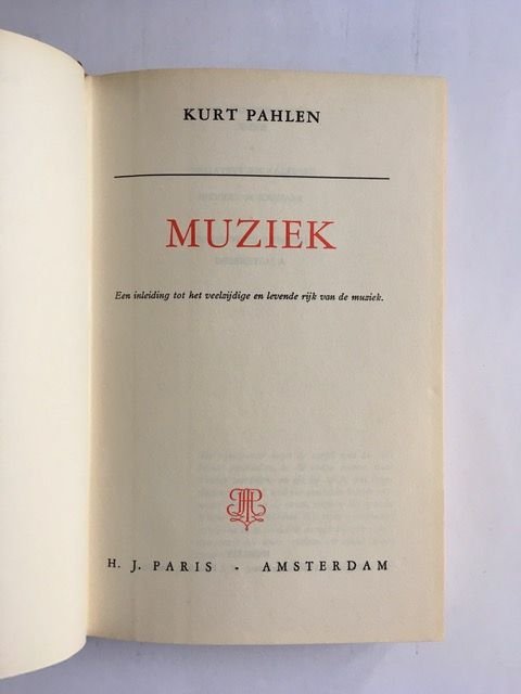 Pahlen, Kurt - Muziek; Een inleiding tot het veelzijdige en levende rijk van de muziek