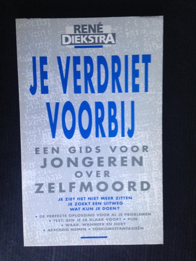 Diekstra, Ren - Je verdriet voorbij, een gids voor jongeren over zelfmoord