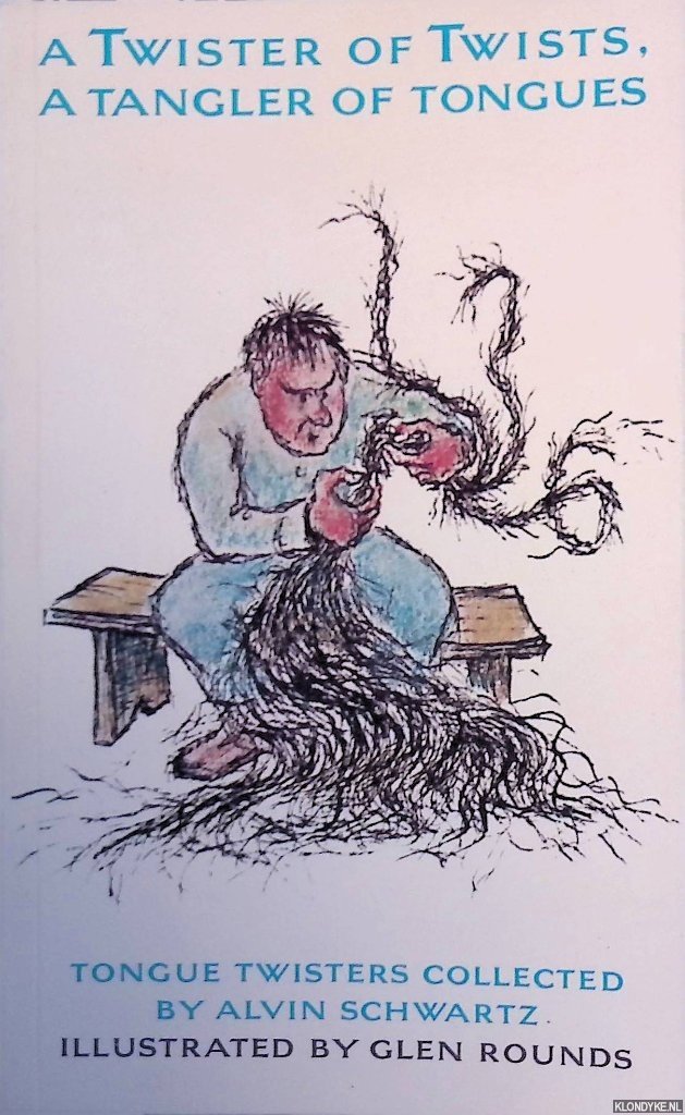 Schwatz, Alvin - A Twister of Twists, a Tangler of Tongues