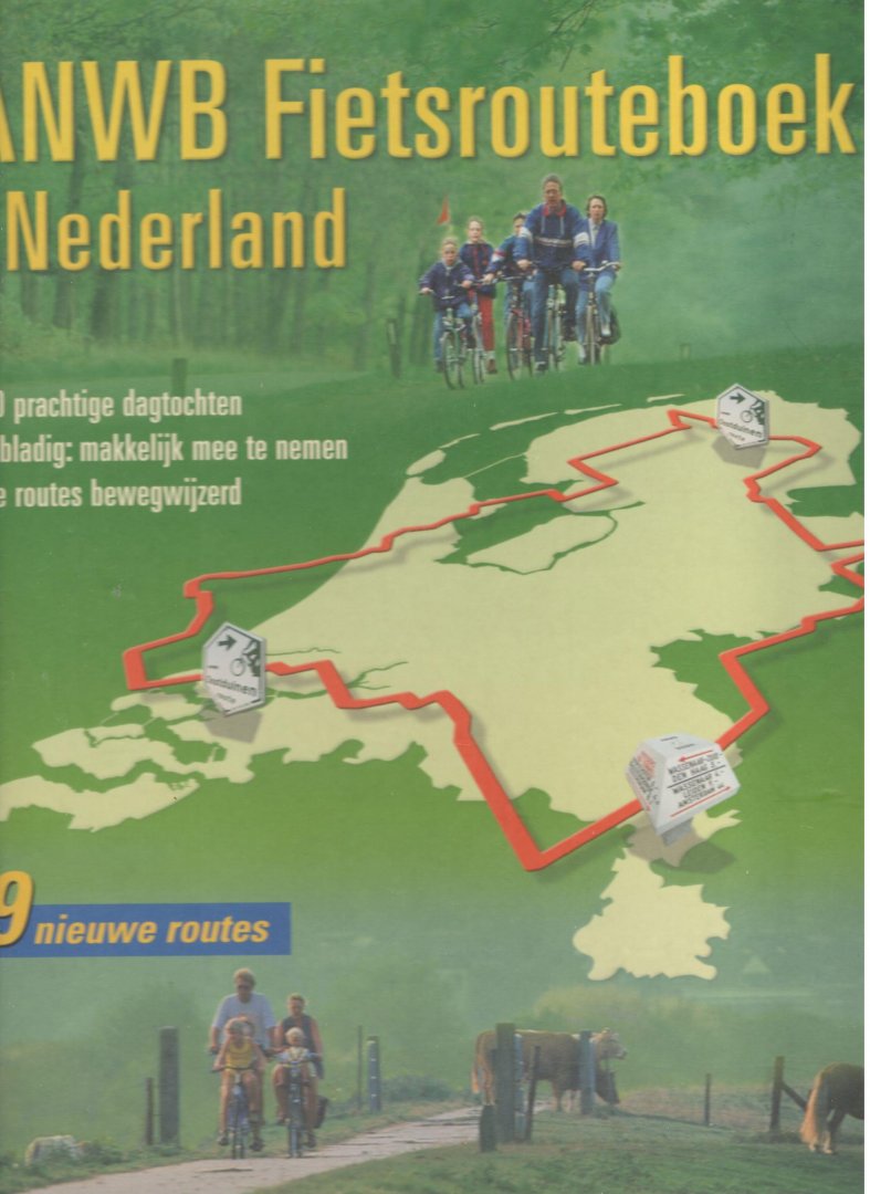 Wal, A. van der - Fietsrouteboek Nederland / 100 bewegwijzerde fietsroutes