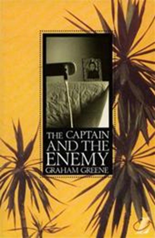 Graham Greene - The captain and the enemy