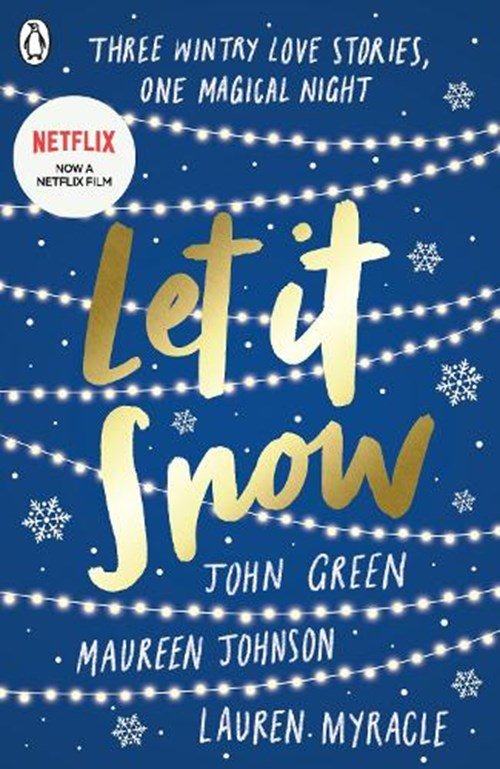 John Green ; Maureen Johnson ; Lauren Myracle - Let It Snow