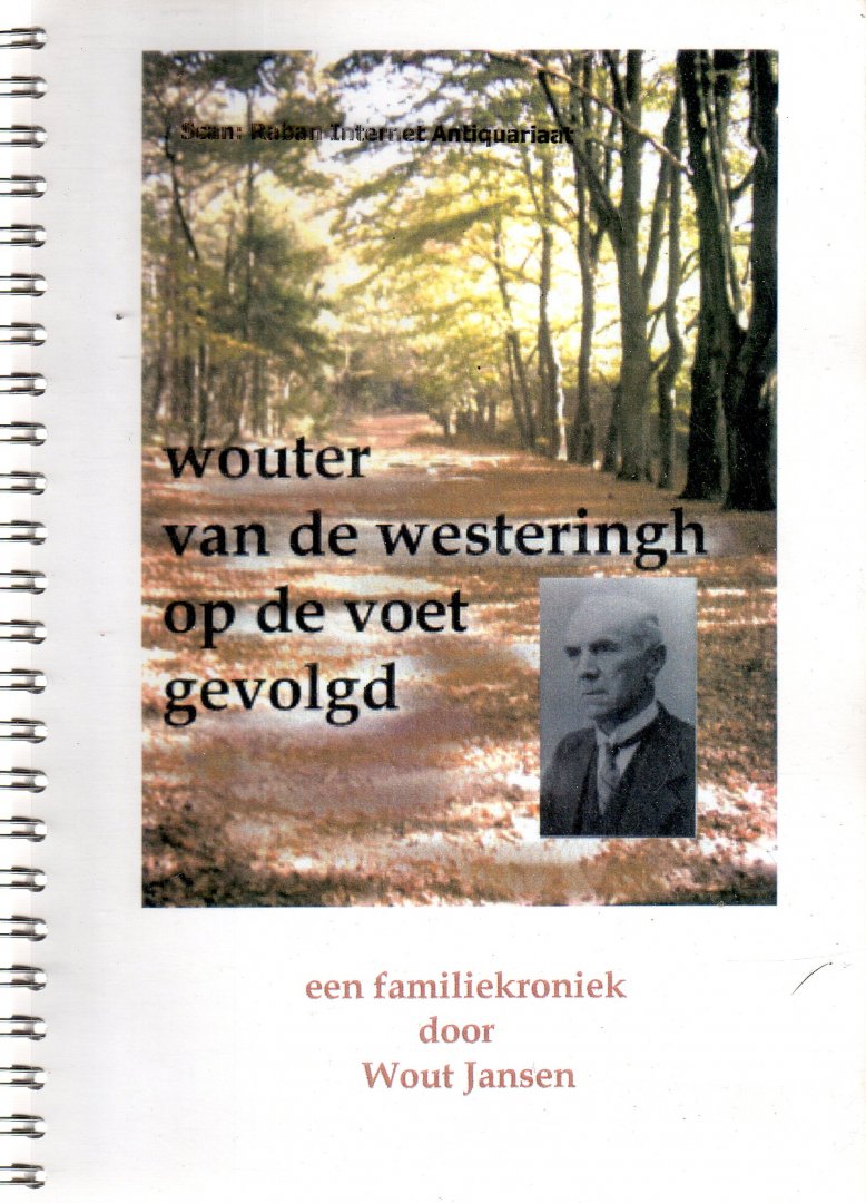 Jansen, Wout - Wouter van de Westeringh op de voet gevolgd