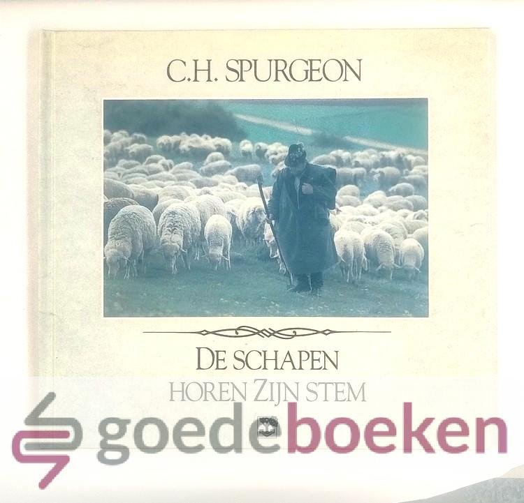 Spurgeon, C.H. - De schapen horen Zijn stem --- Een keuze uit zijn meditaties