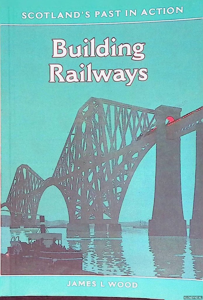 Wood, James L. - Building Railways