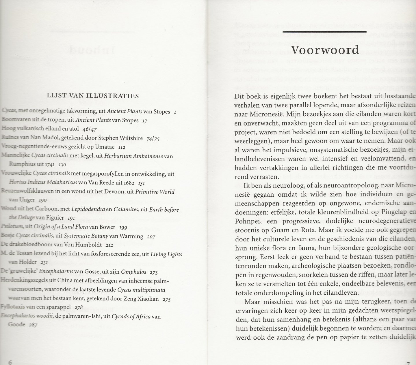 Sacks, O. uit het Engels vertaald door Han Visseman - Het eiland der kleurenblinden  en Het palmvareneiland een Boek in twee delen