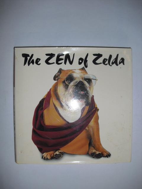 Gardner, Carol - The Zen of Zelda. Wisdom from the Doggy Lama