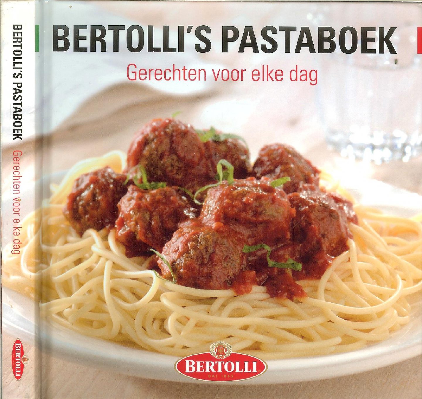 BERTOLLI HELGER REITSMA,Josa MIL - BERTOLLI'S PASTABOEK * gerechten voor elke dag * ook mooie foto's bij de gerechten