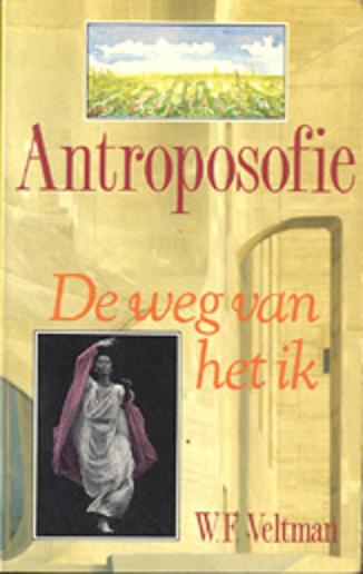 Veltman, W.F. - Antroposofie . ( De weg van het ik .  )