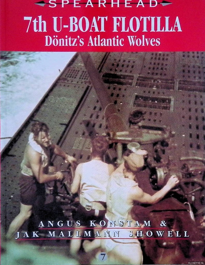 Konstam, Angus & Jak Mallmann Showell - 7th U-Boat Flotilla: Donitz's Atlantic Wolves
