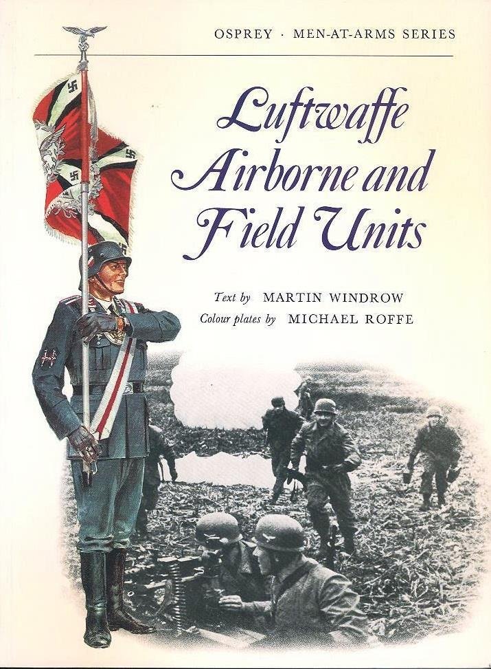 Windrow, M - Luftwaffe Airborne and Field Units