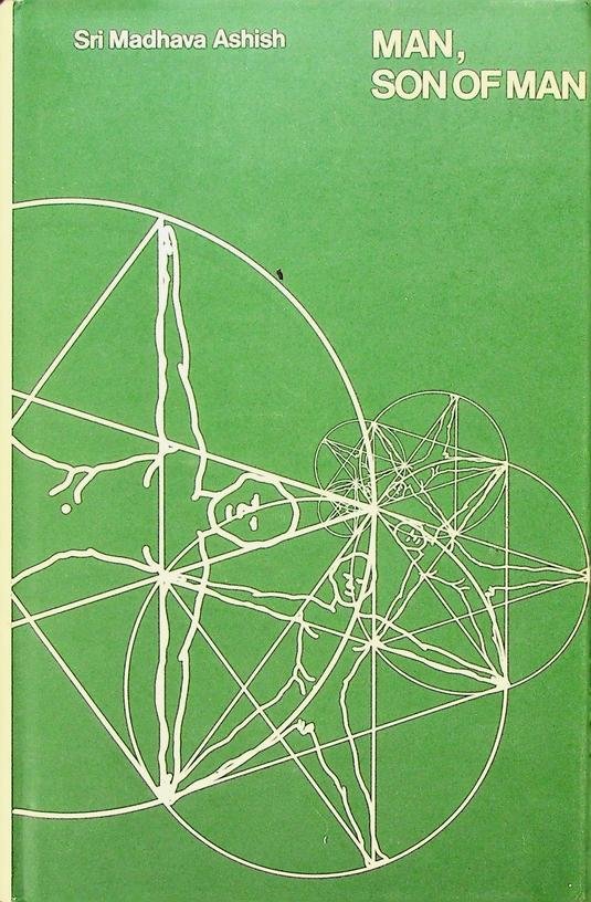 Ashish, Sri Madhava - Man, Son of Man