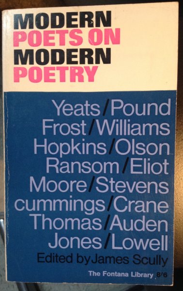 James Scully (editor) - Modern poets on modern poetry