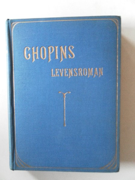 Delbruck, Joachim von - Chopins levensroman met 12 afbeeldingen
