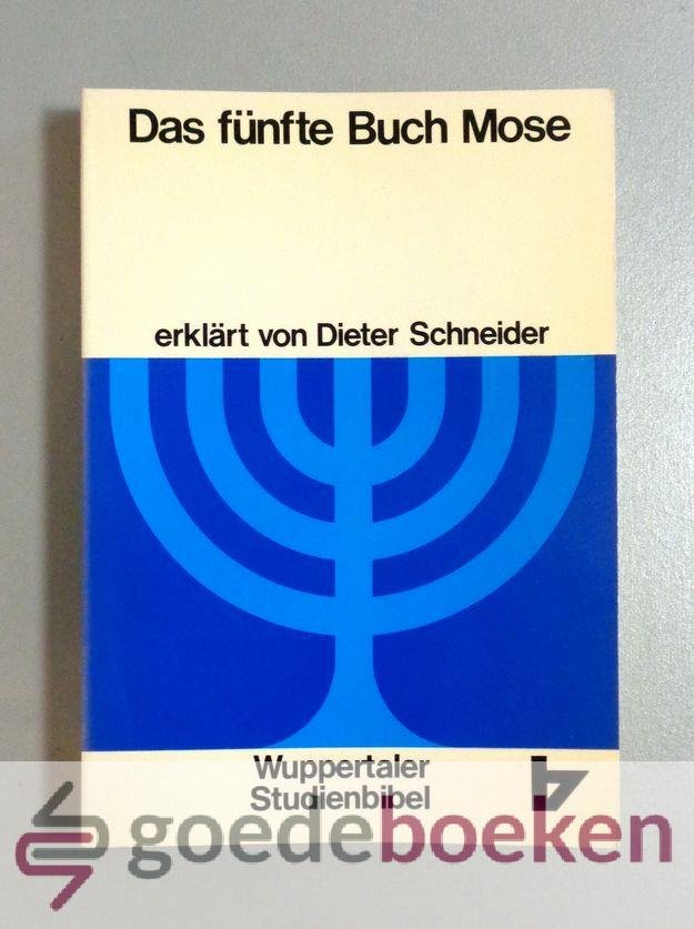 Schneider (erklärt von..), Dieter - Wuppertaler Studienbibel Das funfte Buch Mose