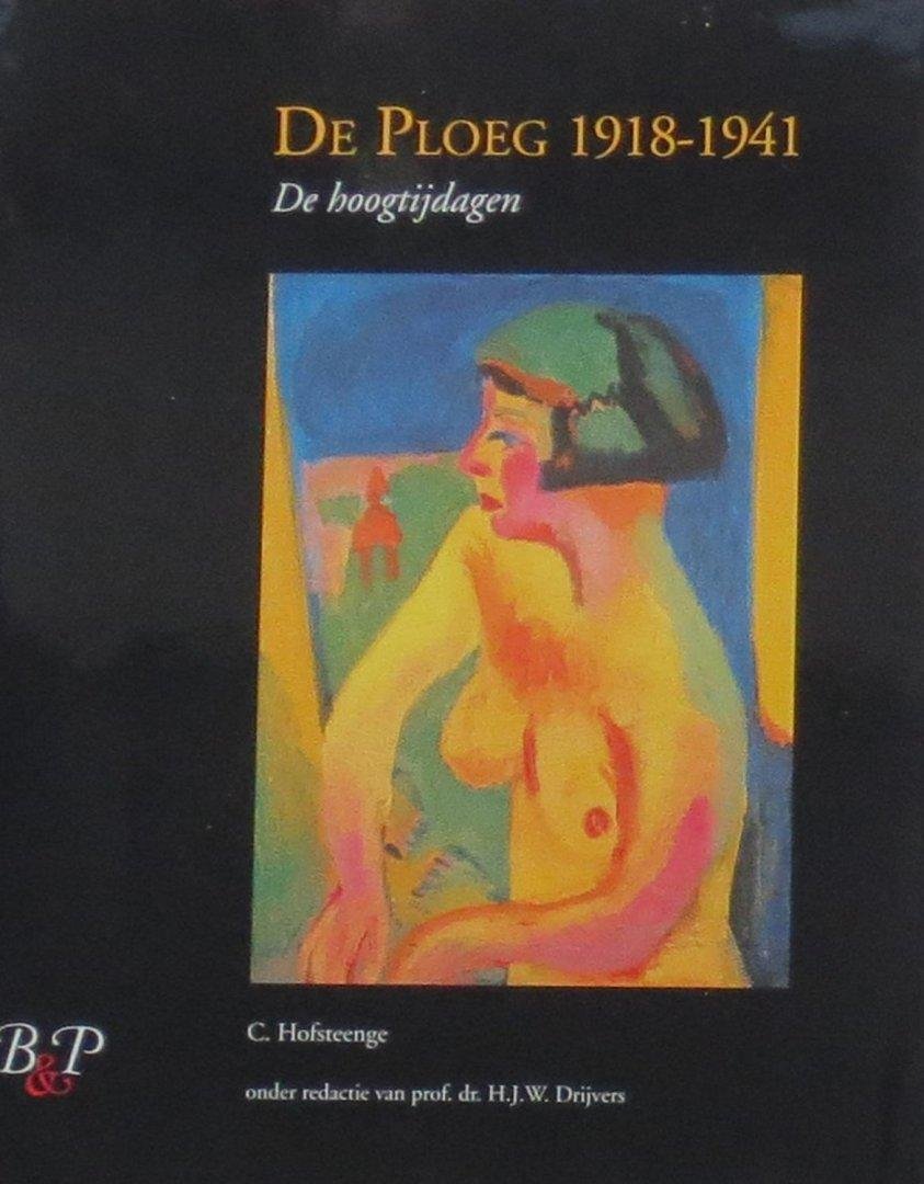 Hofsteenge, Cees; H J W Drijvers - De Ploeg, 1918-1941 De hoogtijdagen (limited luxury edition, number 130)