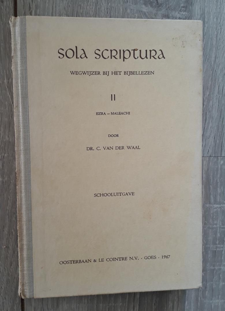 Waal, dr.C.van der - Sola scriptura /  deel 1,2 en 3 - schooluitgave met linnen rug.