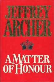 Archer, Jeffrey - A matter of honour