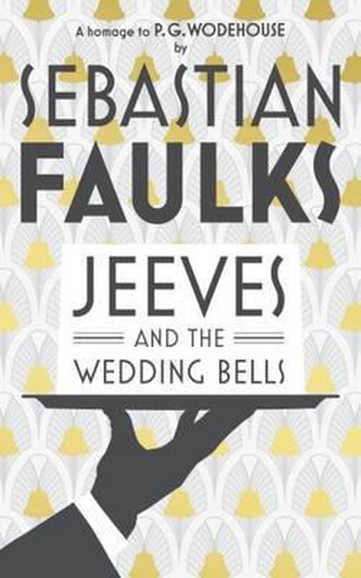 Sebastian, Faulks - Jeeves and the Wedding Bells