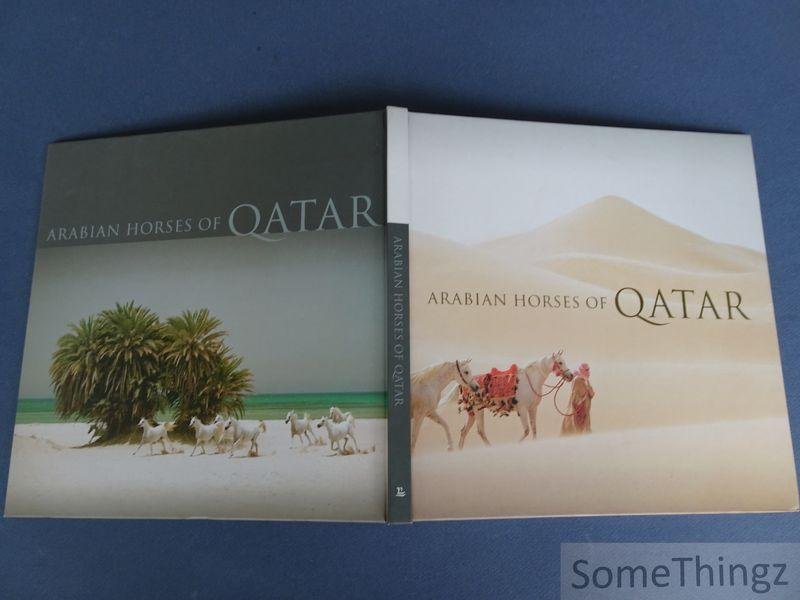 Rik Van Lent (photogr.) and Judith Forbis (text). - Arabian horses of Qatar.