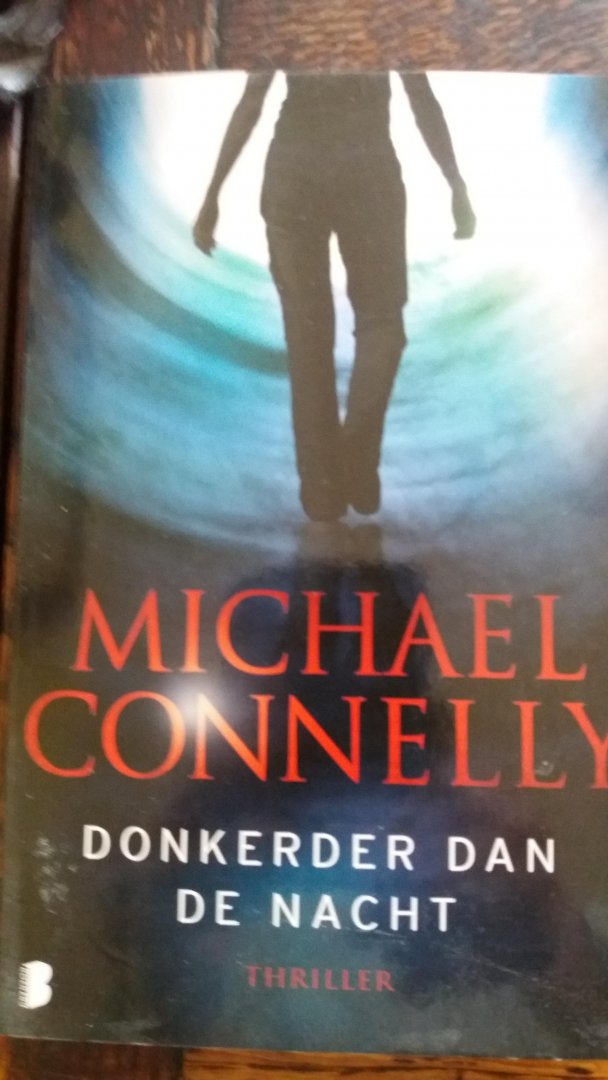 Connelly, Michael - Donkerder dan de nacht