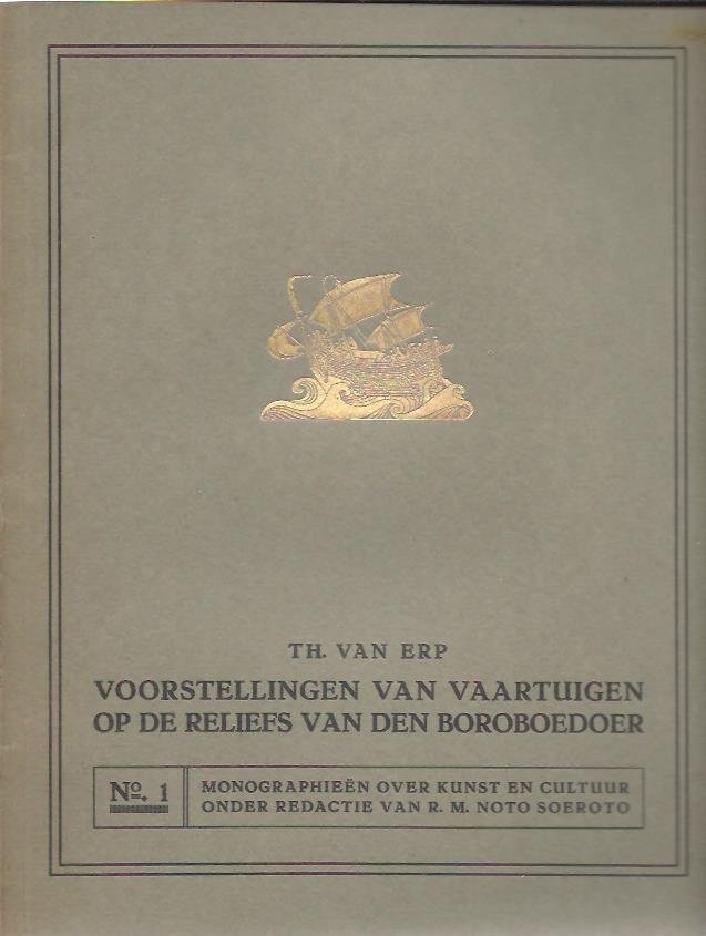 ERP, Th. van - Voorstellingen van vaartuigen op de reliefs van de Boroboedoer.