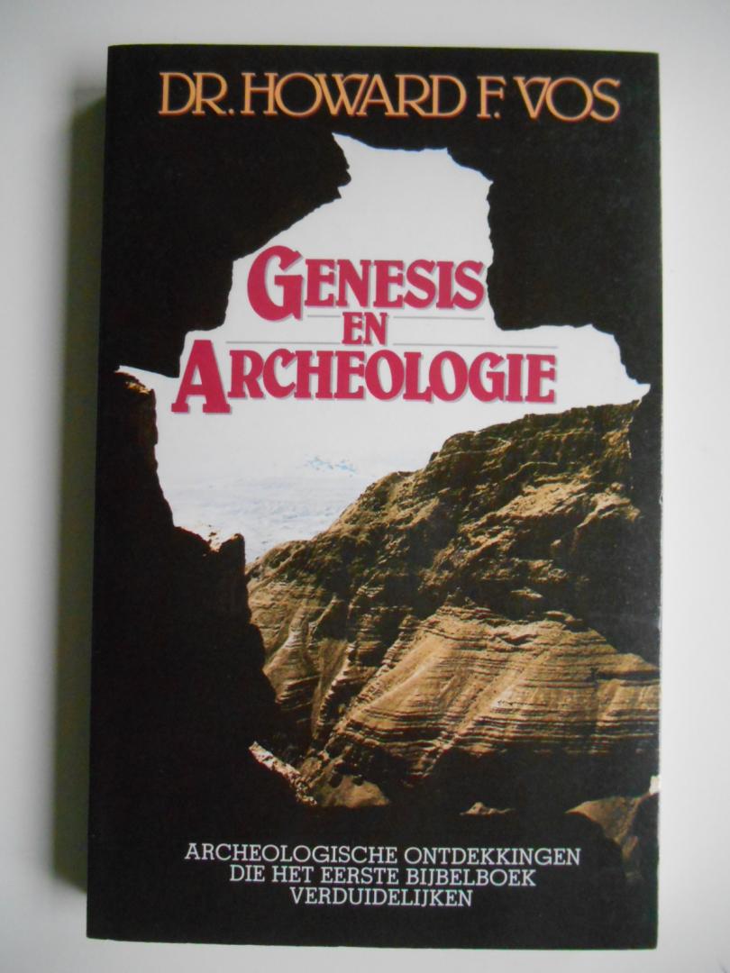 Vos, Dr. Howard F. - Genesis en archeologie - Archeologische ontdekkingen die het eerste bijbelboek verduidelijken