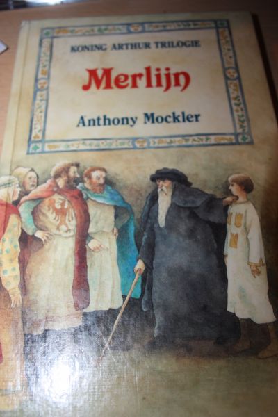 Mockler Anthony - Koning Arthur trilogie MERLIJN