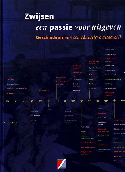 MOMMERS, CAESARIUS / JANSSEN, GER - Zwijsen een passie voor uitgaven. Geschiedenis van een educatieve uitgeverij